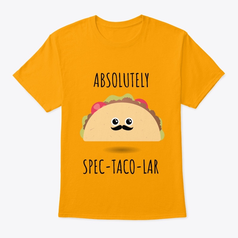 Absolutely Spec-Taco-Lar