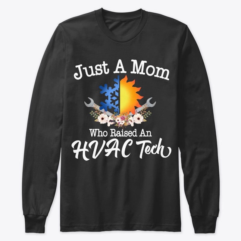 Just A Mom Who Raised An HVAC Tech