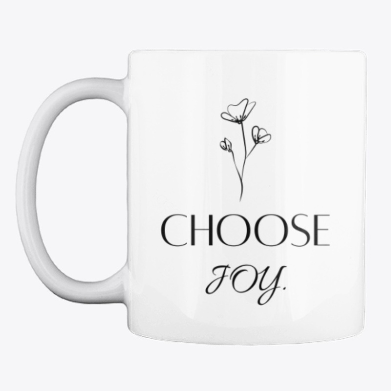 Choose Joy But First Self Love 