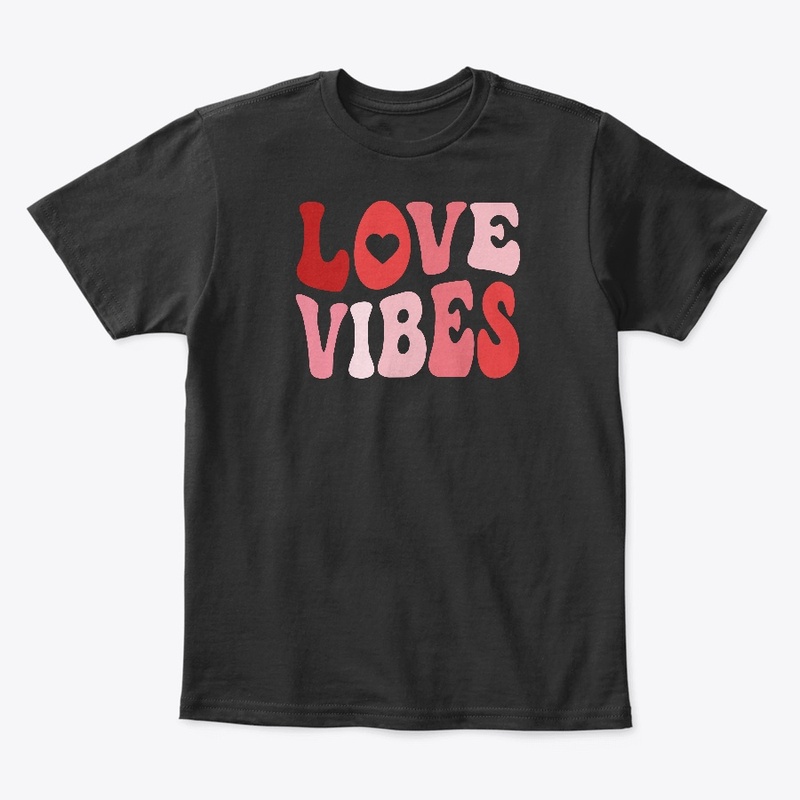 Love Vibes Valentine's Day T-shirt