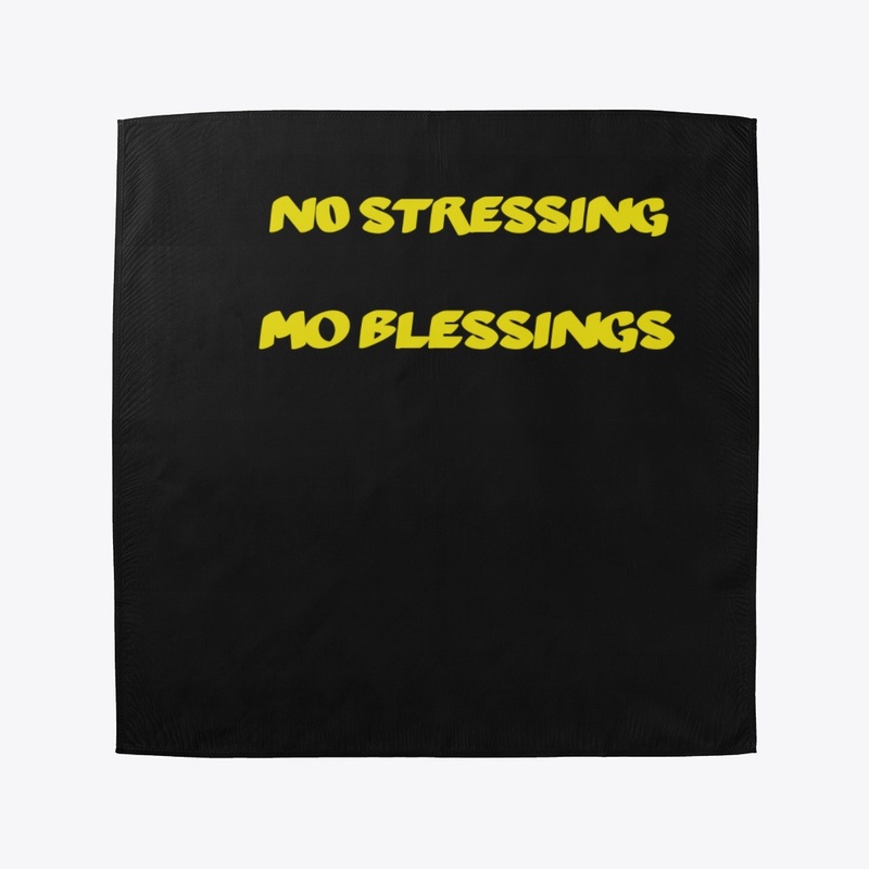No stressing Mo blessings