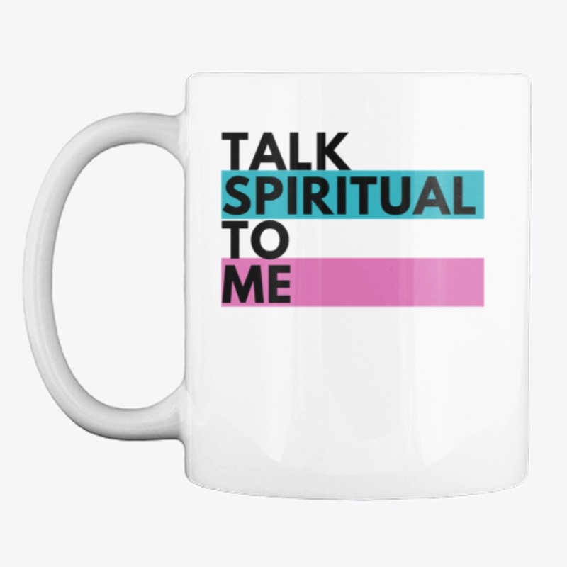 Talk Spiritual To Me