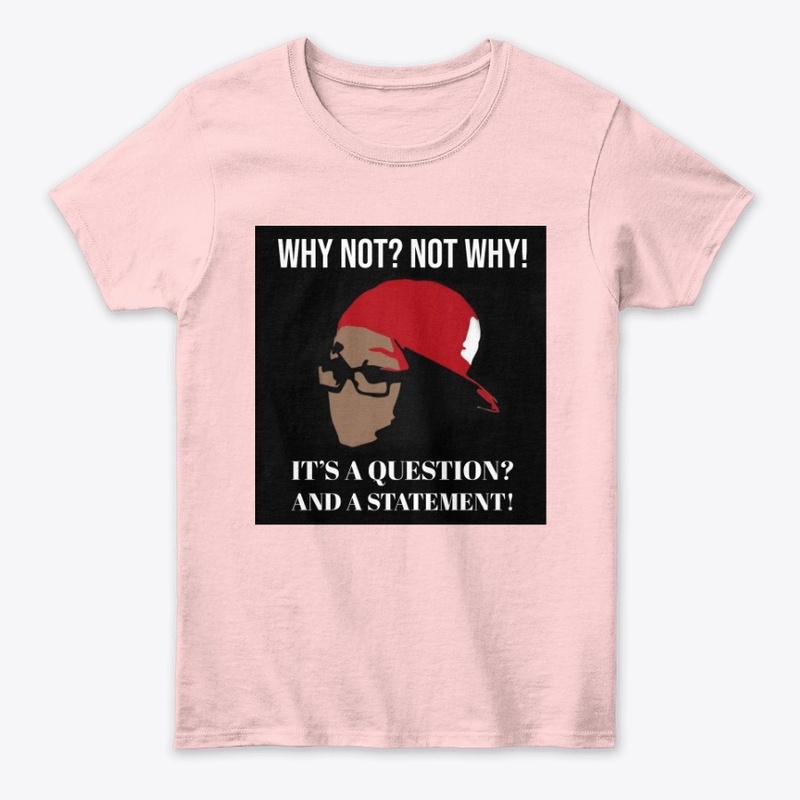 WHY NOT? NOT WHY! COLLECTION