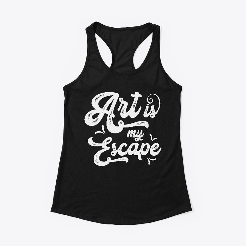 Art is my escape