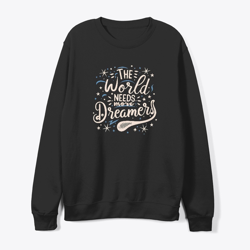The world needs more dreamers T-shirt