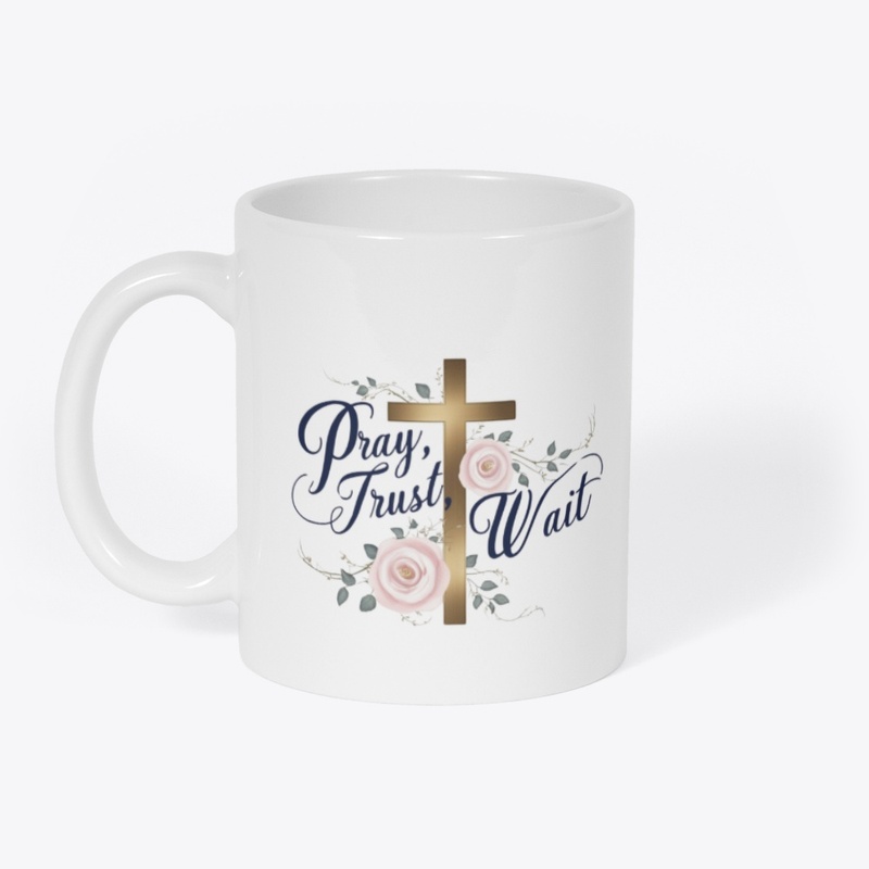 Pray, Trust, Wait Christian Gift