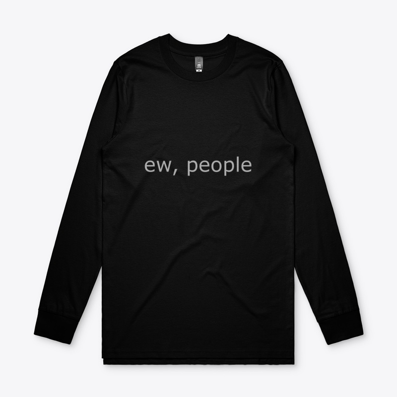 ew, people