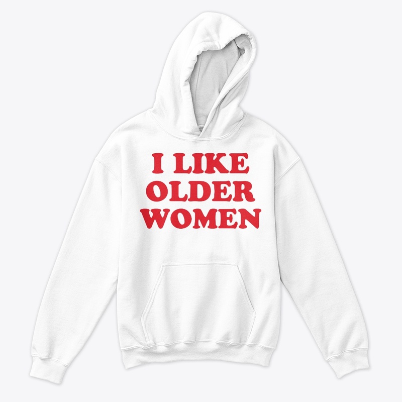 I Like Older Women Shirt