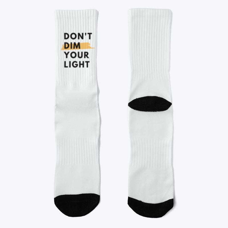 Don't dim your light