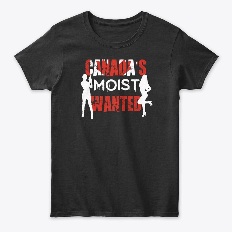 Canada's Moist Wanted