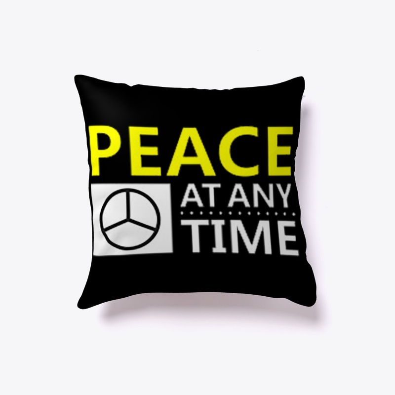 PEACE AT ANY TIME