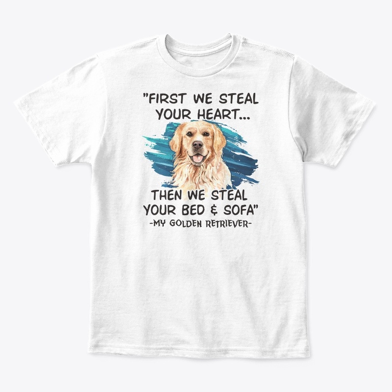 Golden Retriever Lover Gift First Steal