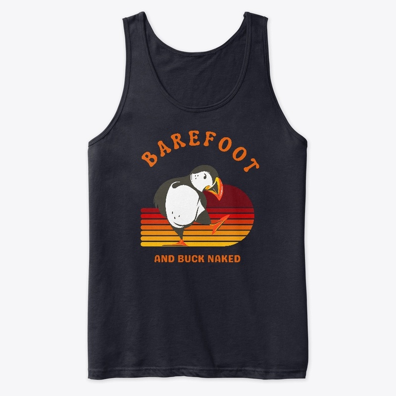 Barefoot and Buck Naked