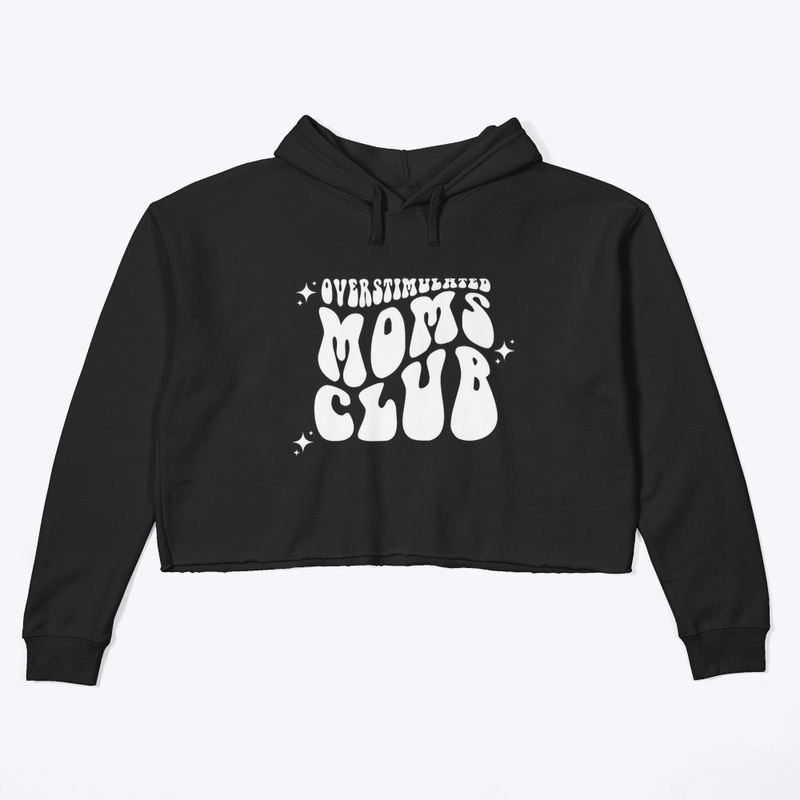 Overstimulated mom's club groovy