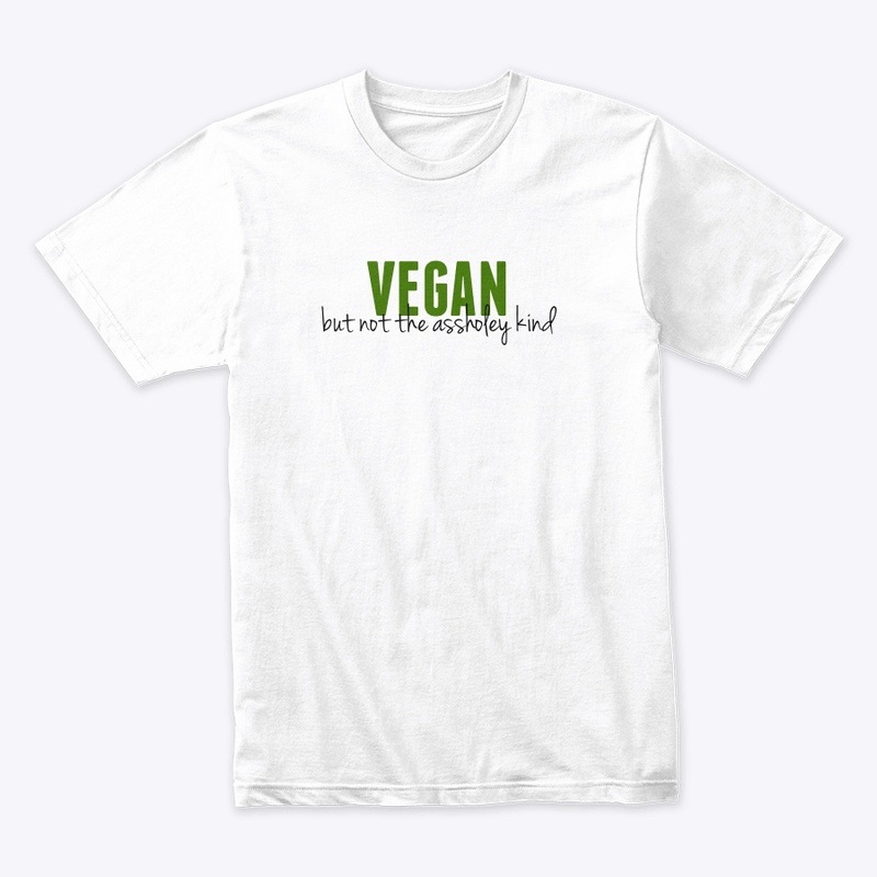 Vegan but not the assholey kind