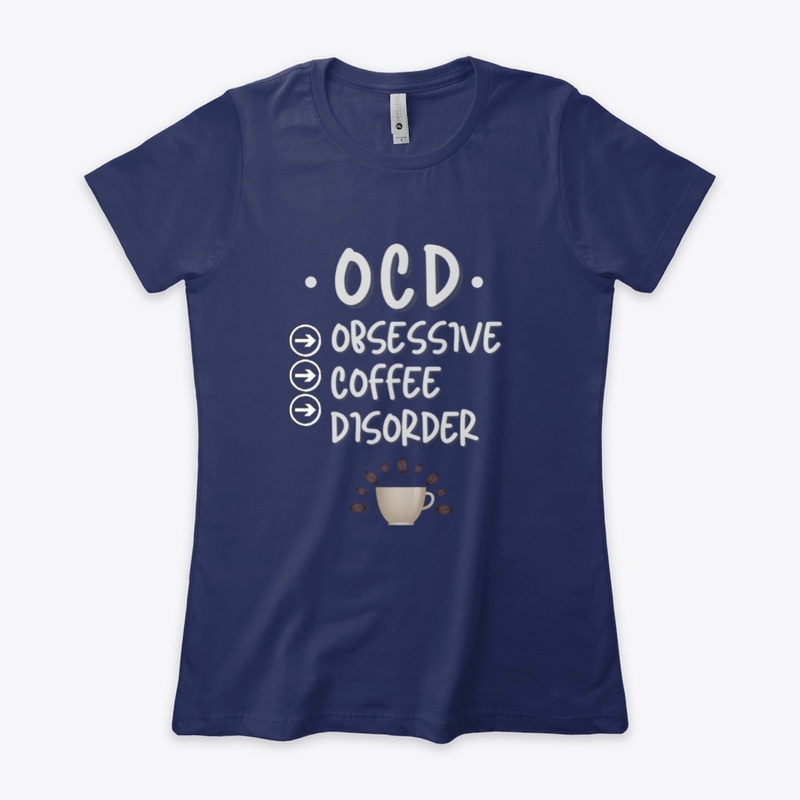 OCD - Obsessive Coffee Disorder