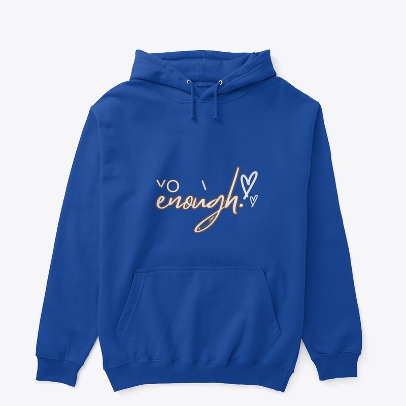 you are enough
