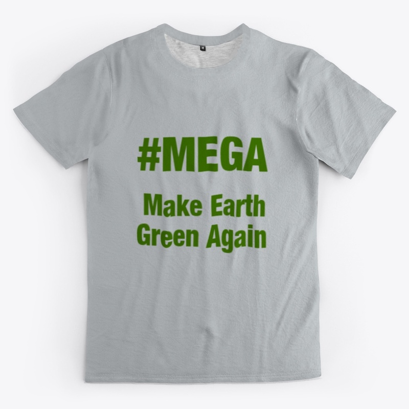 #MEGA Make Earth Green Again