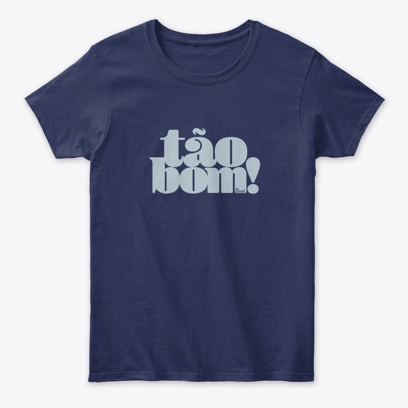 Tão bom! –So good!