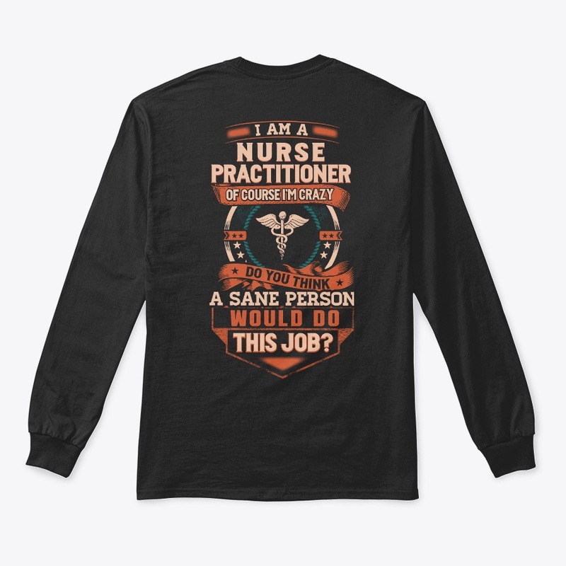 Nurse Practitioner Is Insane