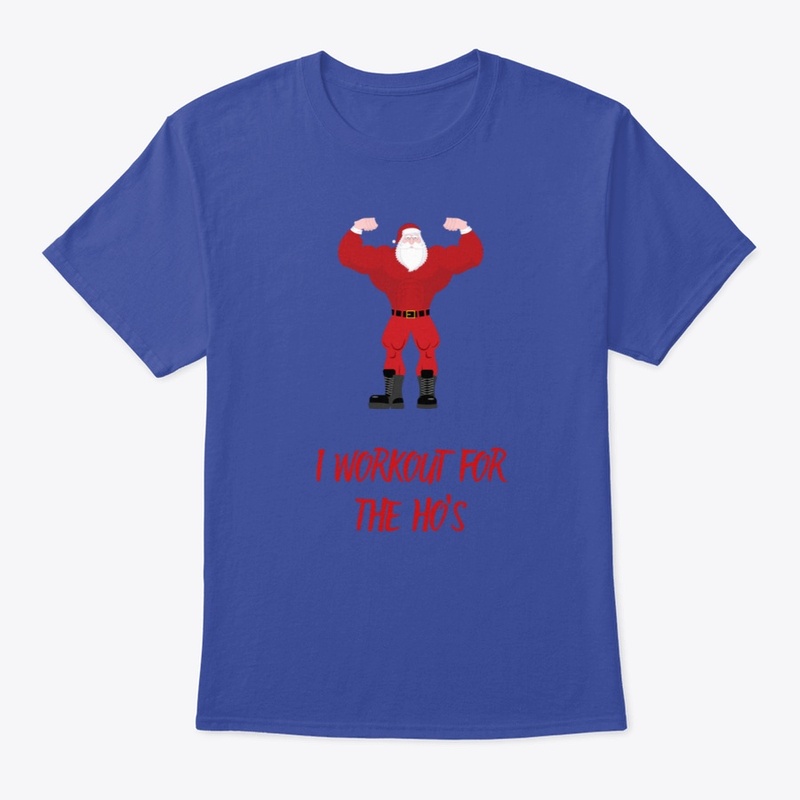 I WORKOUT FOR THE HO'S BUFF SANTA 