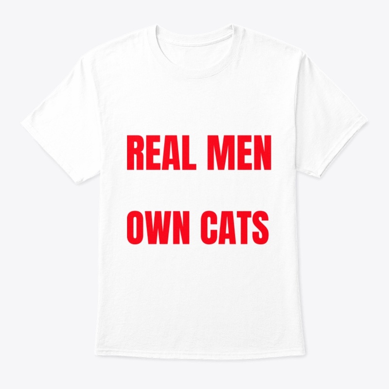 REAL MEN OWN CATS T SHIRT,GIFT T SHIRT.