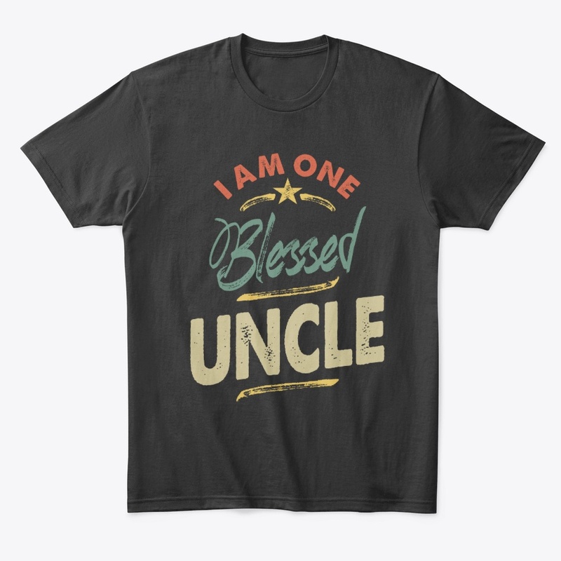 Mens I Am One Blessed Uncle Gift