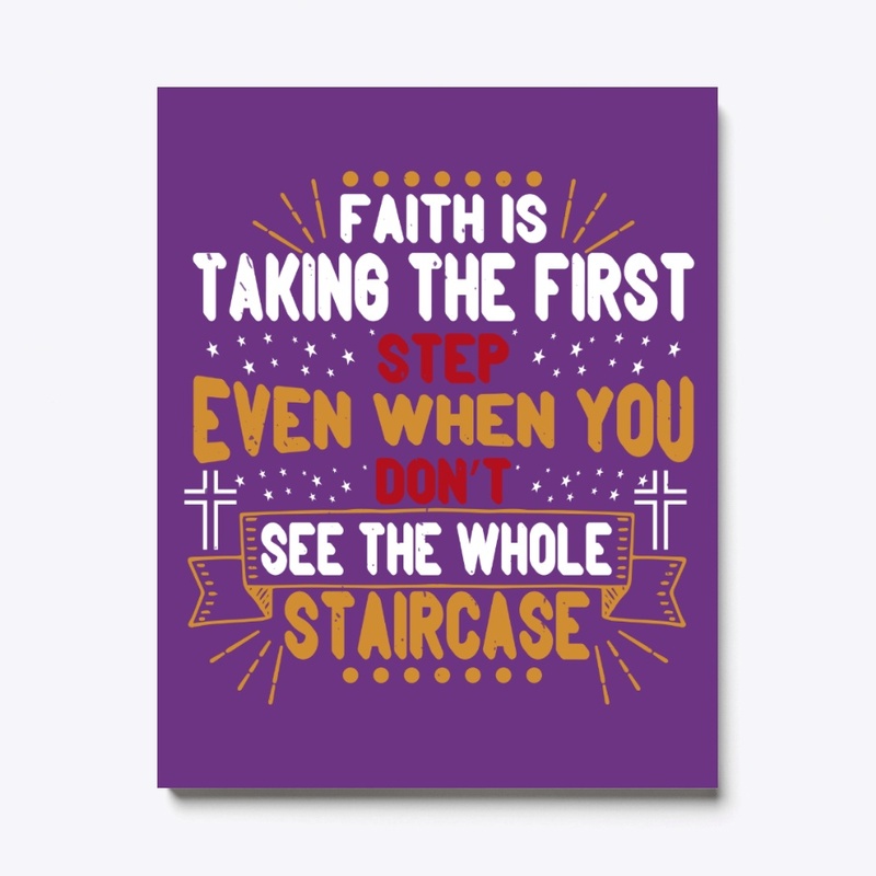 Faith is  Taking the First Step