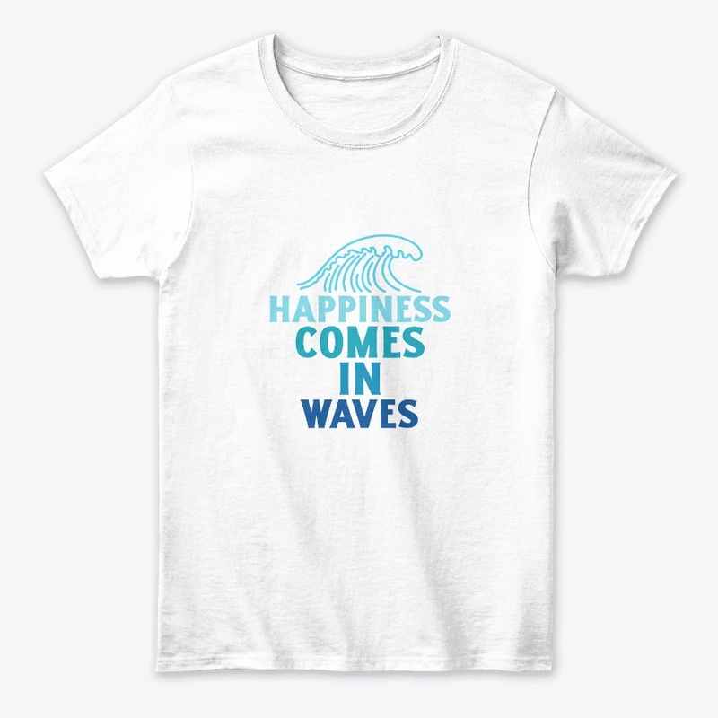 Happiness Comes In Waves