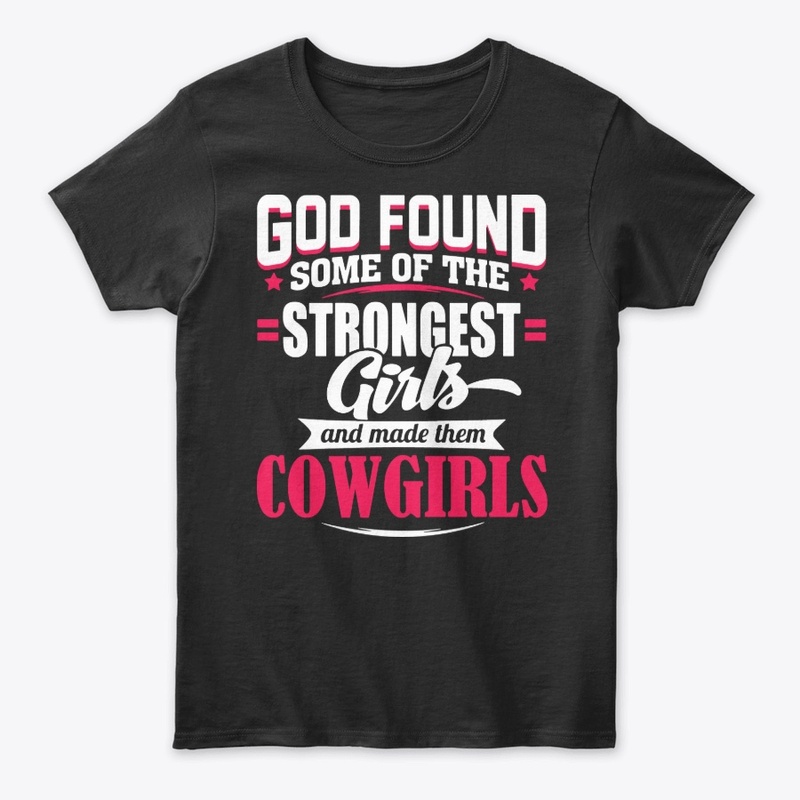 The Strongest Girls are COWGIRLS
