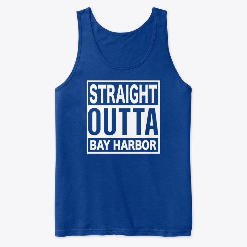 Straight Outta Bay Harbor 2.0