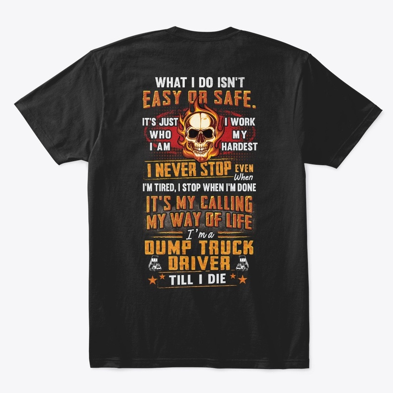 Dump Truck Driver Way Of Life Hoodie 