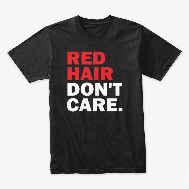 Red Hair Dont Care