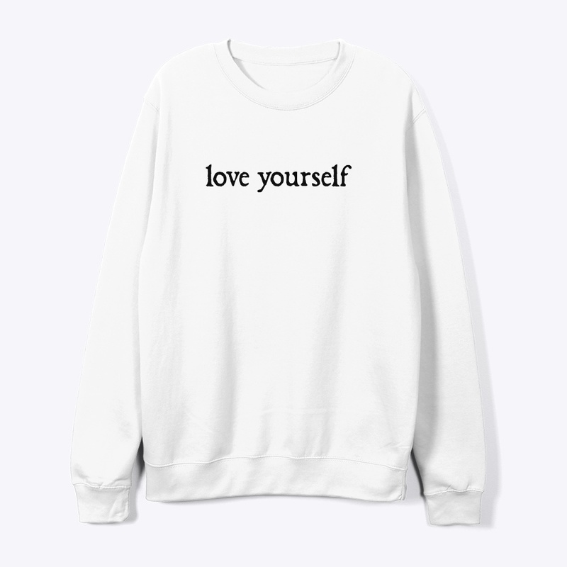 Love Yourself Light Sweatshirt