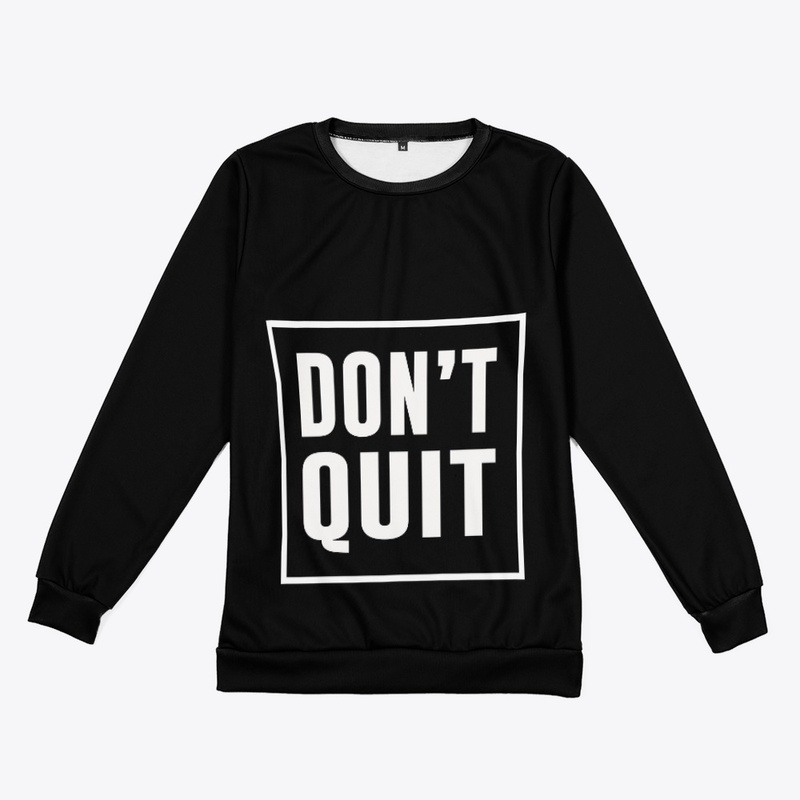 Don't Quit Motivation T-Shirts