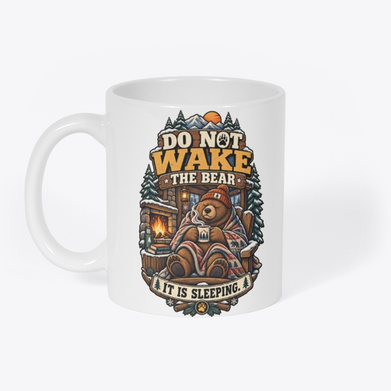 Do Not Wake The Bear Funny Hibernation 