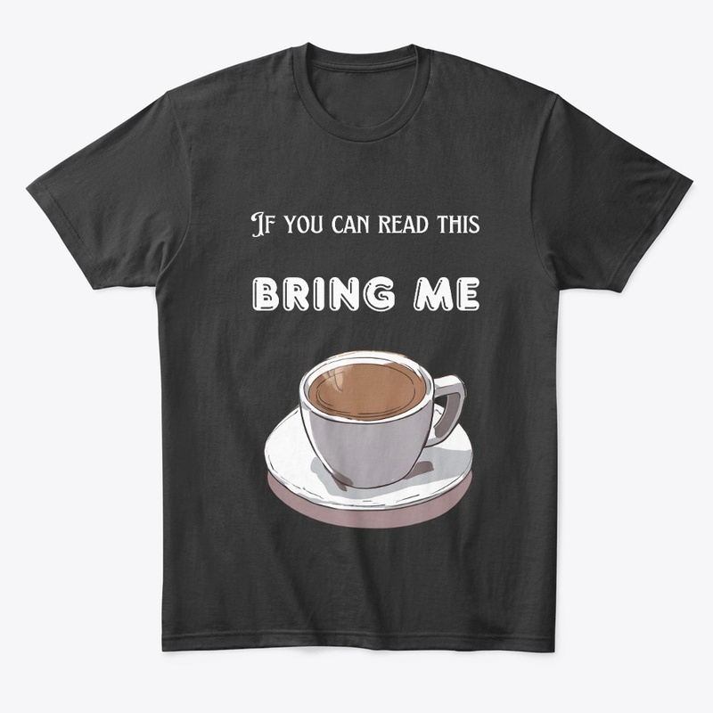 Coffee-Bring Me Coffee