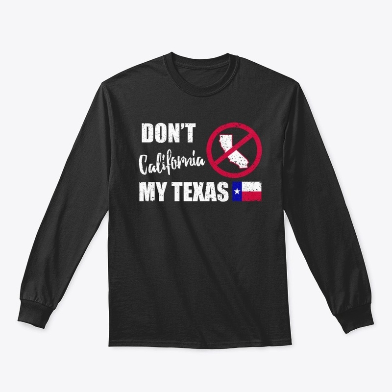 Don't California My Texas