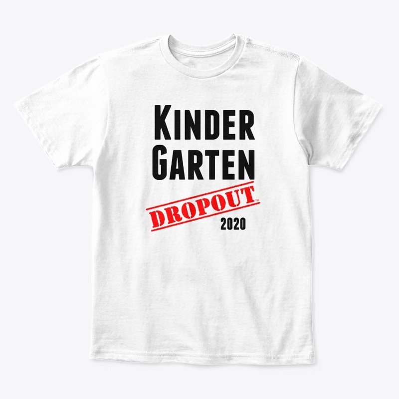 Kindergarten Dropout (sarcastic/funny)