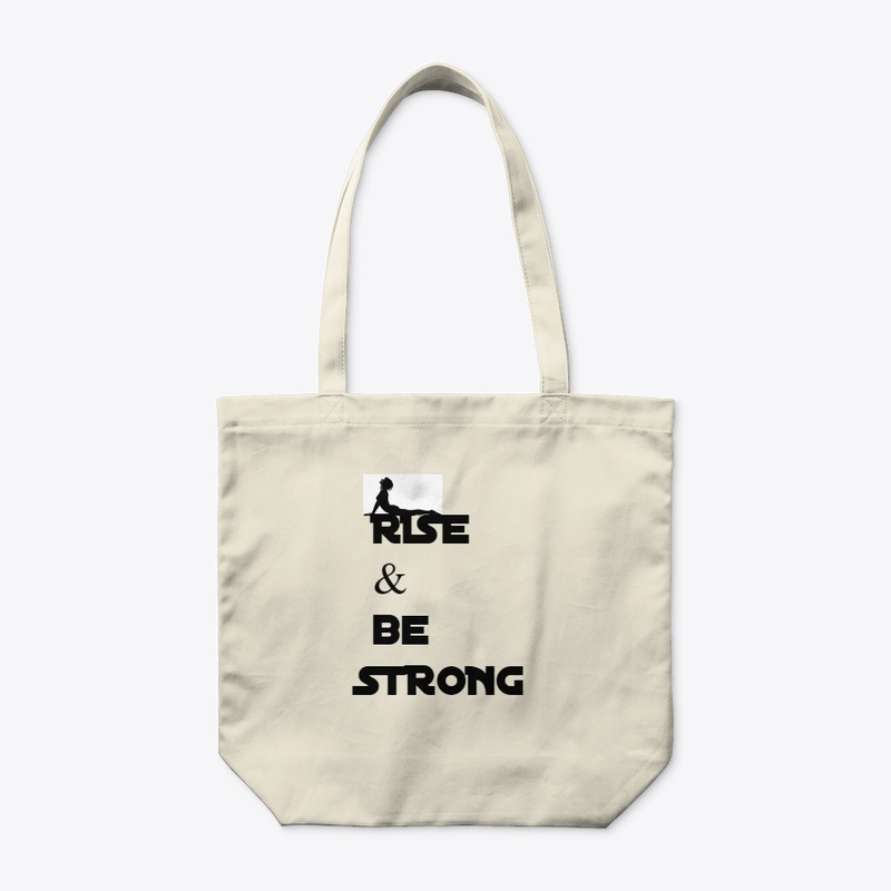 RISE AND BE STRONG 