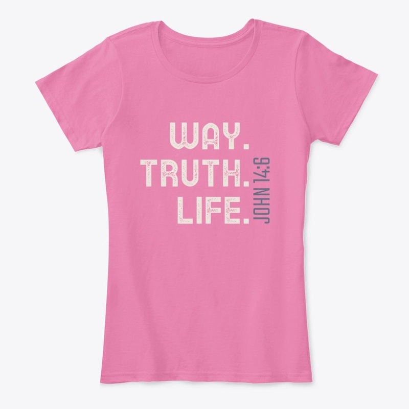 WAY. TRUTH. LIFE!
