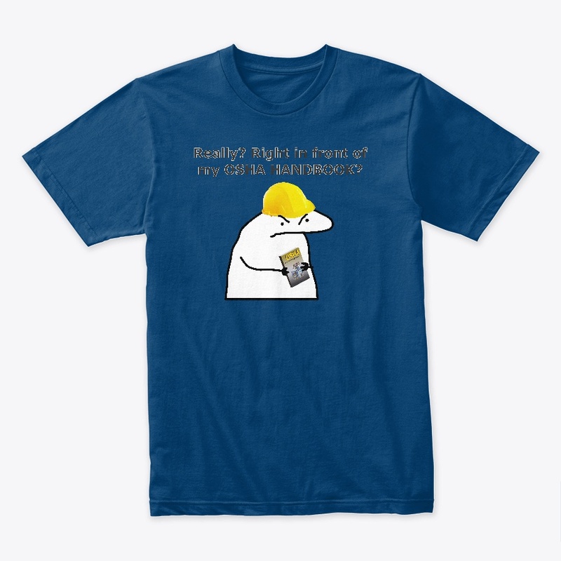 Right in front of my OSHA handbook