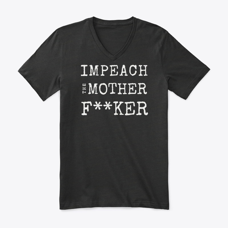 Impeach the Mother Fucker Shirt