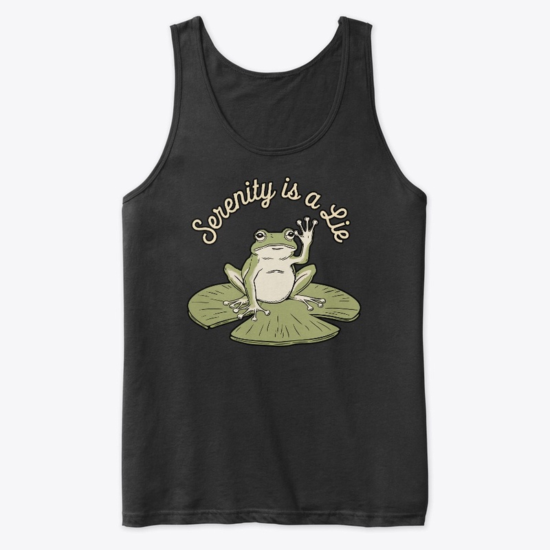  Funny Frog Serenity Is a Lie Humor Lily
