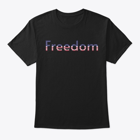 Freedom Patriotic Word Art Black T-Shirt Front