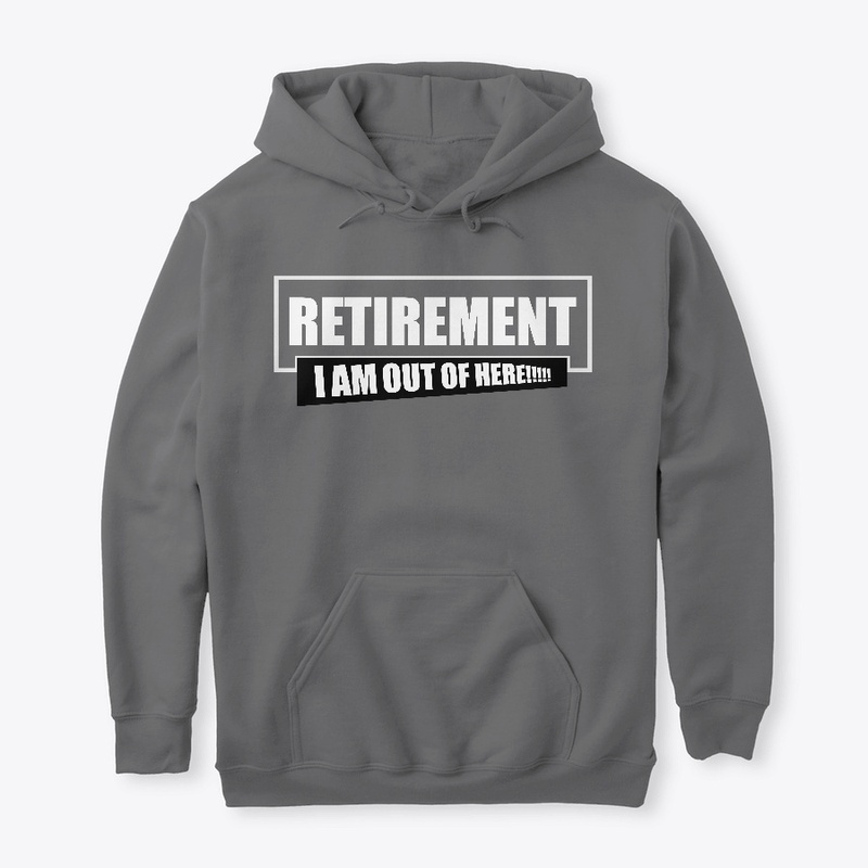 Retirement - I am out of here!