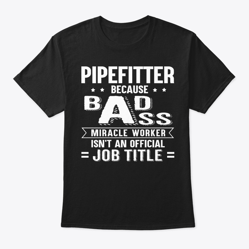Funny Pipefitter Gift Miracle Worker