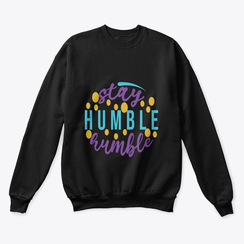 Stay Humble Text