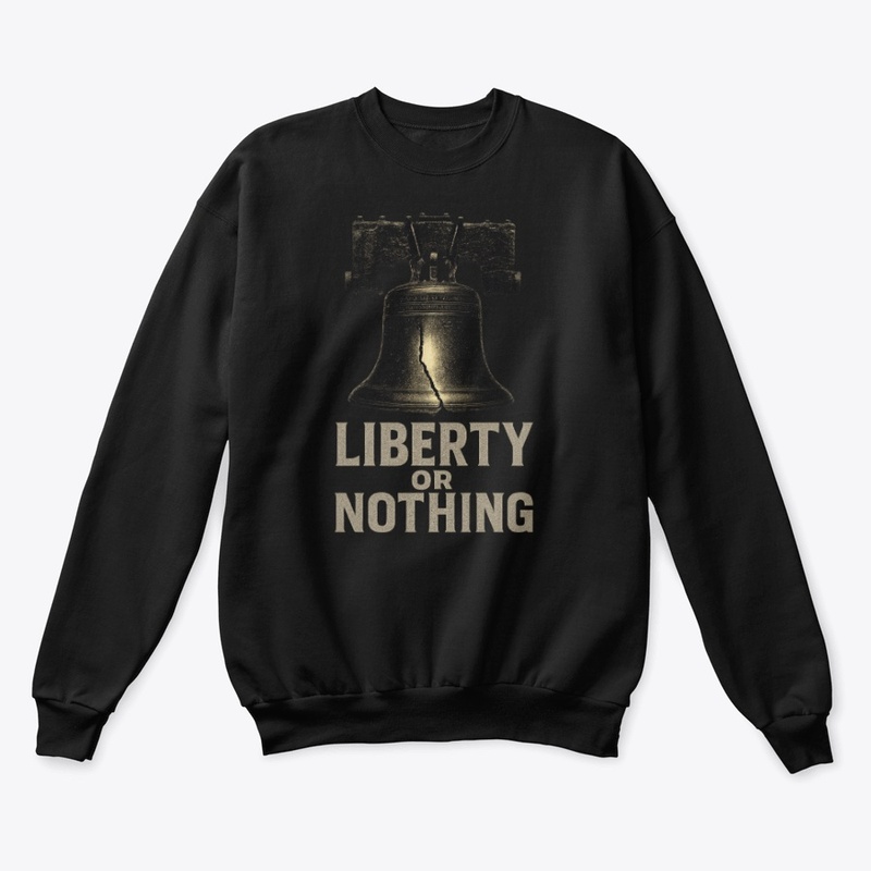 Liberty or Nothing