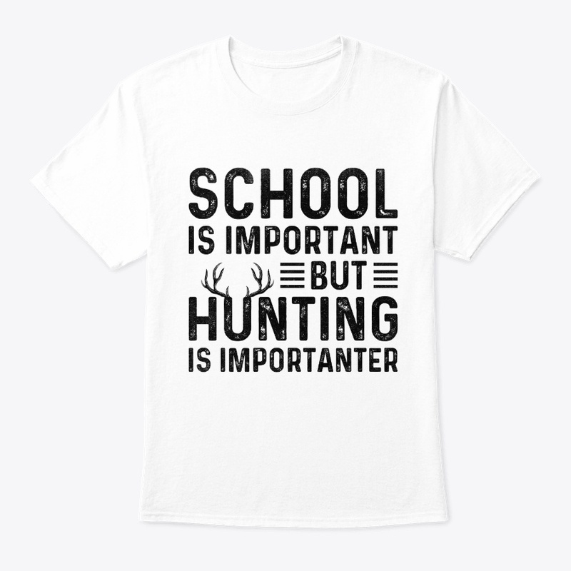 School's Important, Huntin’s Importanter